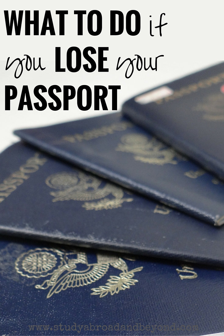 What To Do If You Lose Your Passport Study Abroad And Beyond